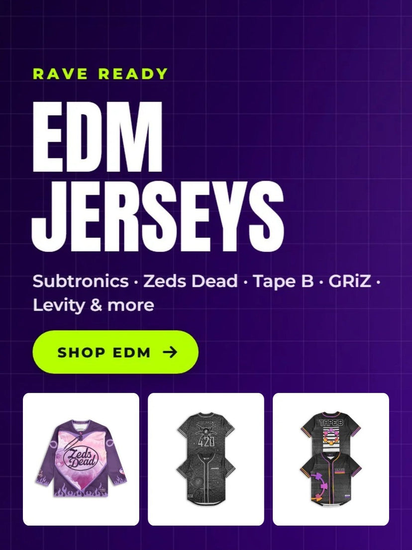 EDM Jerseys - Subtronics, Zeds Dead, Tape B, GRiZ, Levity