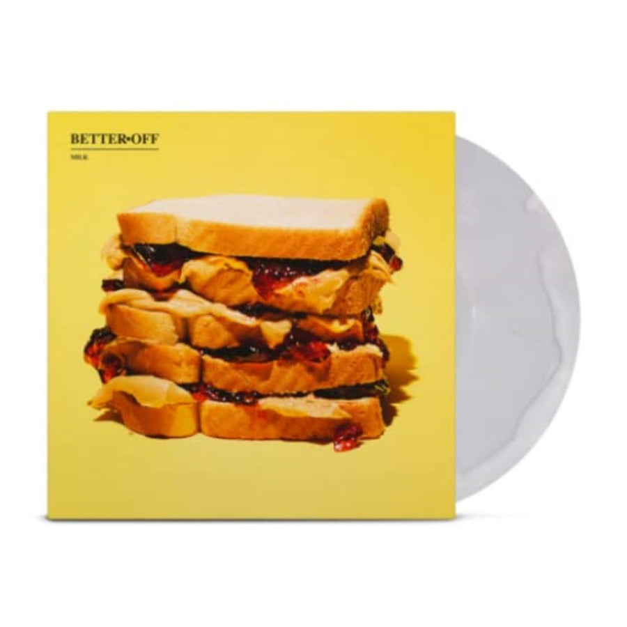 Better Off - Milk Exclusive Limited White Clear Color Vinyl LP