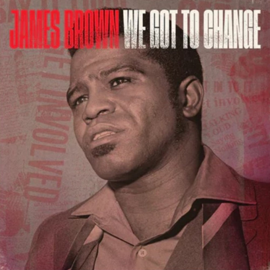 James Brown - We Got To Change/Say It Loud I’m Black And I’m Proud Exclusive Limited Black Color Vinyl LP