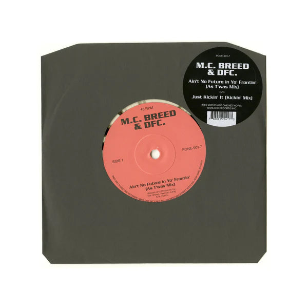 Mc Breed And Dfc - Ain't No Future In Yo' Frontin' B/W Just Kickin' Exclusive Black/White Splatter Color 7