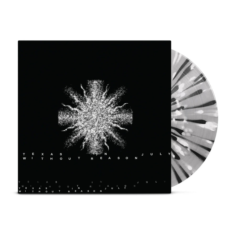 Texas In July - Without Reason Exclusive Limited Clear/Black/White Splatter Color Vinyl LP