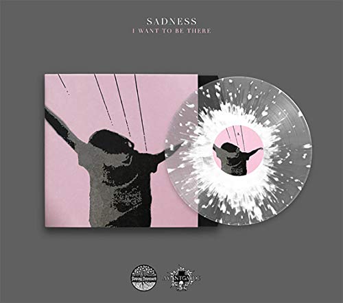 I Want To Be There - Exclusive Limited Edition Clear With White Splatter Colored Vinyl LP [Condition NM/NM-] [Vinyl] Sadness and Various Artists