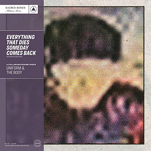 Everything That Dies Someday Comes Back - Exclusive Limited Club Edition Numbered Purple And Clear Swirl Vinyl LP [Vinyl] Uniform and The Body