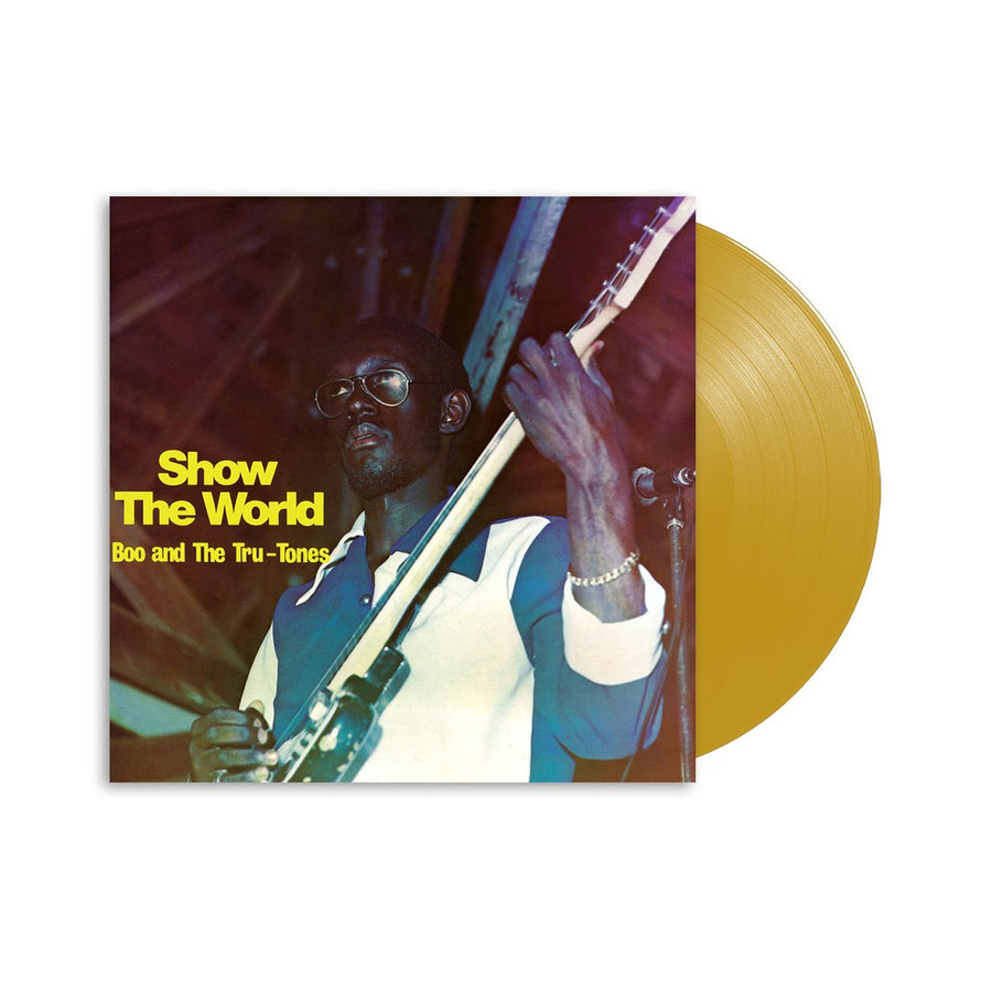 Boo And The Tru-Tones - Show The World Exclusive Gold Color Vinyl LP Limited Edition #200 Copies