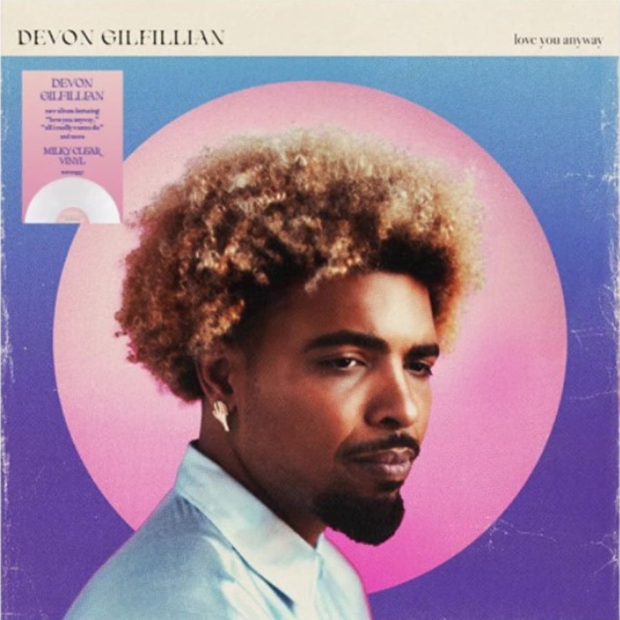 Devon Gilfillian - Love You Anyway Exclusive Limited Edition Milky Clear Color Vinyl LP Record