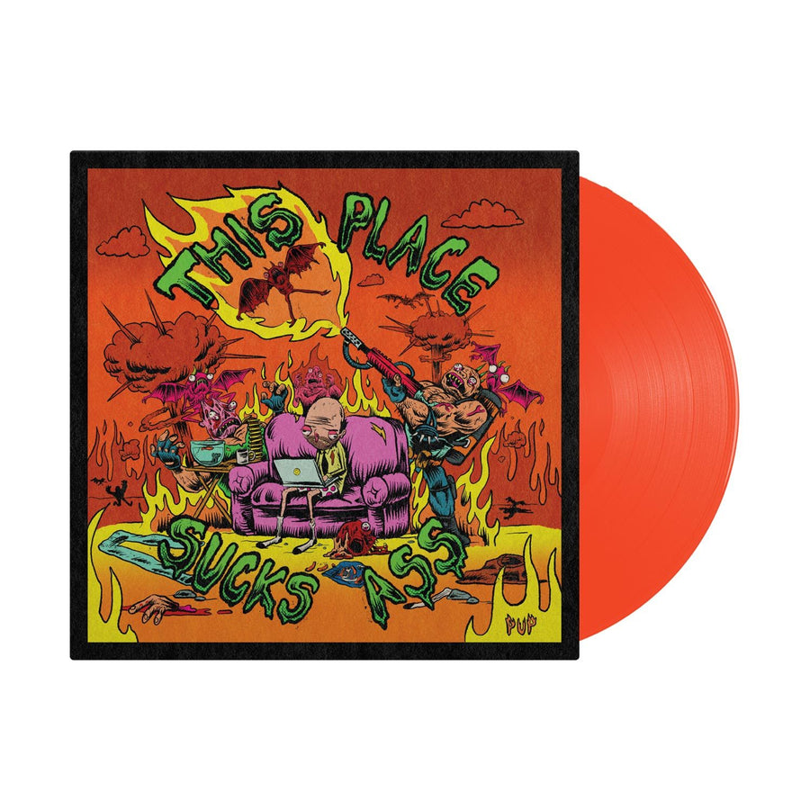 Pup - This Place Sucks Ass Exclusive Limited Edition Neon Orange Color Vinyl LP Record